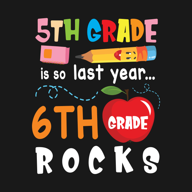 5th Grade Is So Last Year 6th Grade Rocks Students To School by bakhanh123