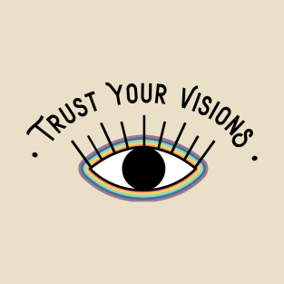 Trust Your Visions Rainbow Eye T-Shirt