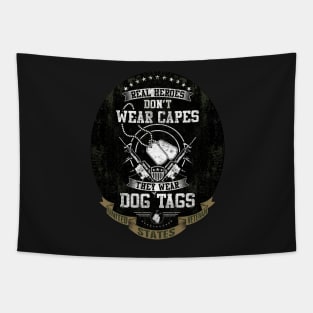 Patriotic Military Hero - Real Heroes wear Dogtags Tapestry