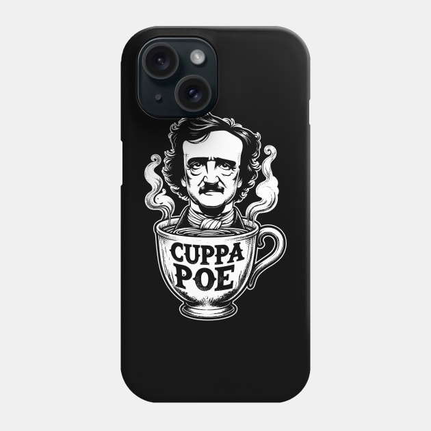 Edgar Allan Poe Cuppa Poe for Coffee and Tea Lovers Phone Case by Poe & Co. Lit