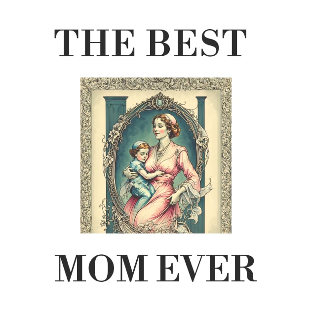 THE BEST MOM EVER FINE ART VINTAGE STYLE MOTHER OLD TIME by the619hub