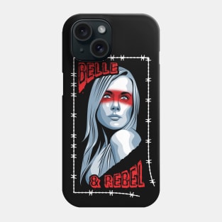 Belle and Rebel - women empowerment Phone Case