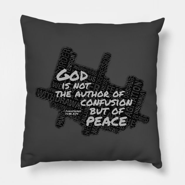 God is not the author of confusion, but of peace Pillow by FTLOG