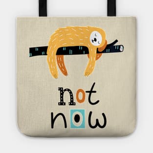 Not Now Sloth Tote