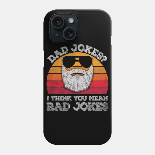 DAD JOKES I THINK YU MEAN RAD JOKES Phone Case by BonnyNowak