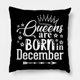 Queen are born in december Pillow