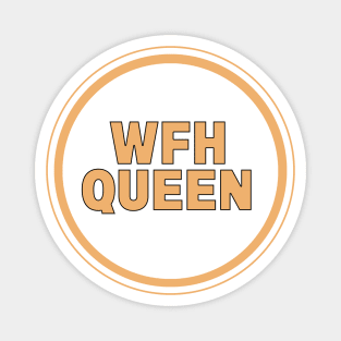 WFH Queen Magnet