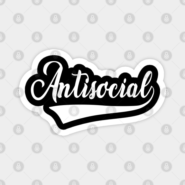 Antisocial Magnet by Nate's World of Tees