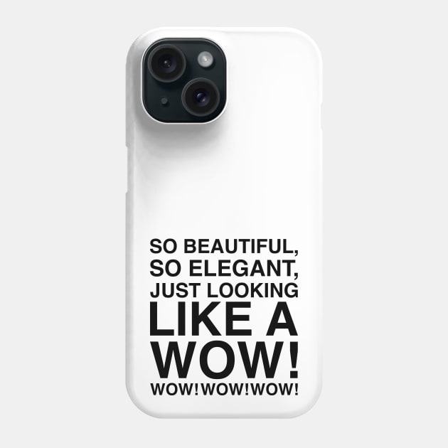 Beautiful Elegant Wow Phone Case by tushalb