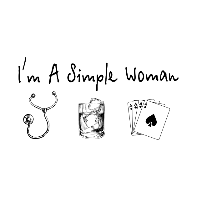 I'm A Simple Woman Nurse Whisky Cards by Rumsa