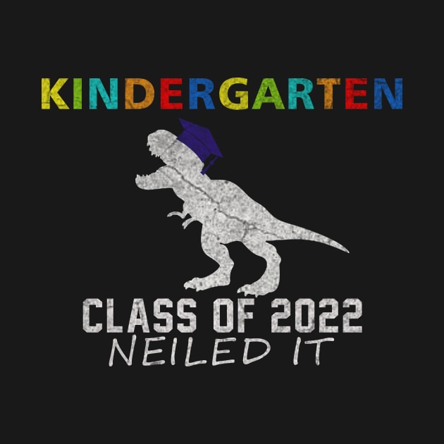 Kindergarten Class of 2022 Nailed it by ysmnlettering