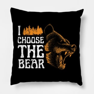 I Choose The Bear Pillow