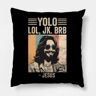 Yolo JK BRB Jesus Funny Easter Christian Humor Pillow