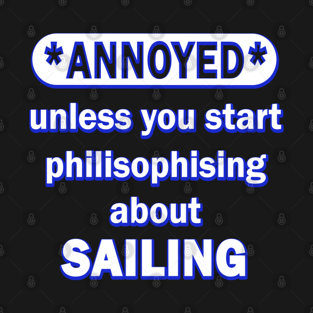 Sailing Sailboat Captain Nautical Rudder Saying by FindYourFavouriteDesign