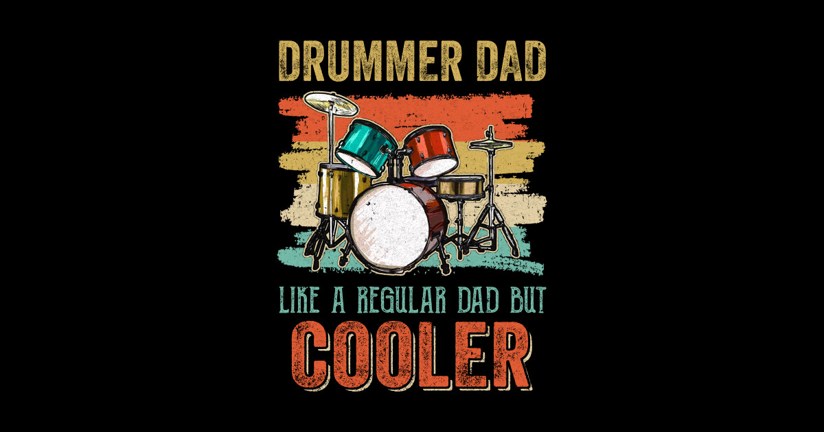 Funny Drummer Dad Art For Men Drumming Daddy Drum Players Drummer