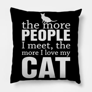 The more people I meet the more I love my cat Pillow