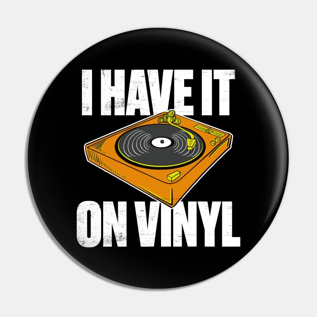 Gift for vinyl records collectors, I have it on vinyl Pin by dconciente