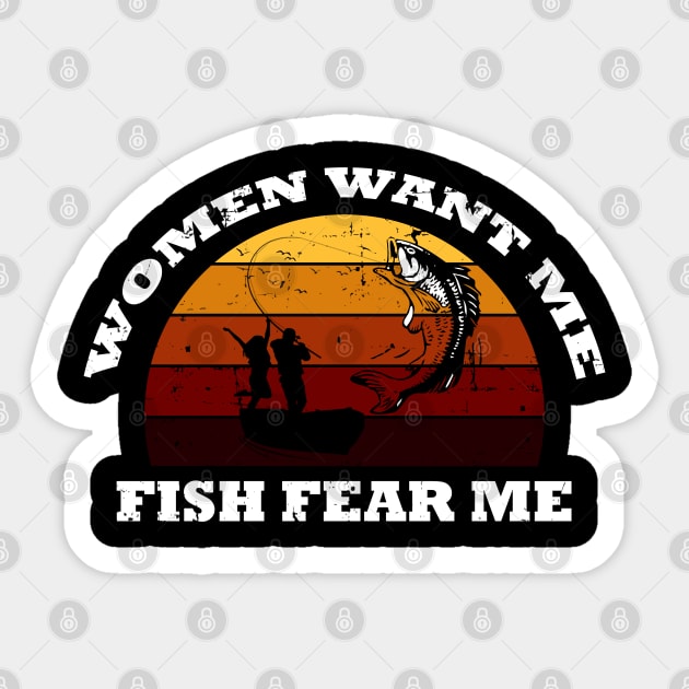 Women Want Me Fish Fear Me - Women Want Me Fish Fear Me - Sticker