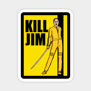 Kill Jim Magnet