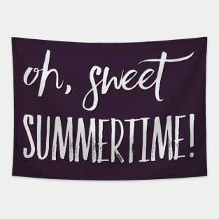 Oh sweet summertime Sunrise Sunburn Sunset Repeat Life is better in summer Hello Summer Cute Summer Typography Tapestry