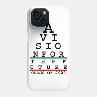 A vision for the future - Class of 2020 Phone Case