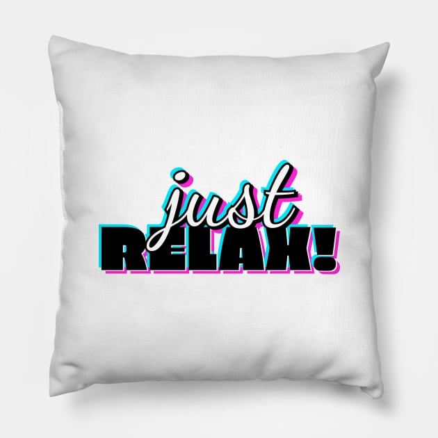 Just Relax Word Typography Design Pillow by BrightLightArts