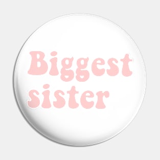 Biggest sister combo shirt Pin