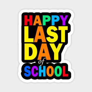 Happy Last Day of School Magnet