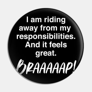 Riding away from responsibilities tee Pin