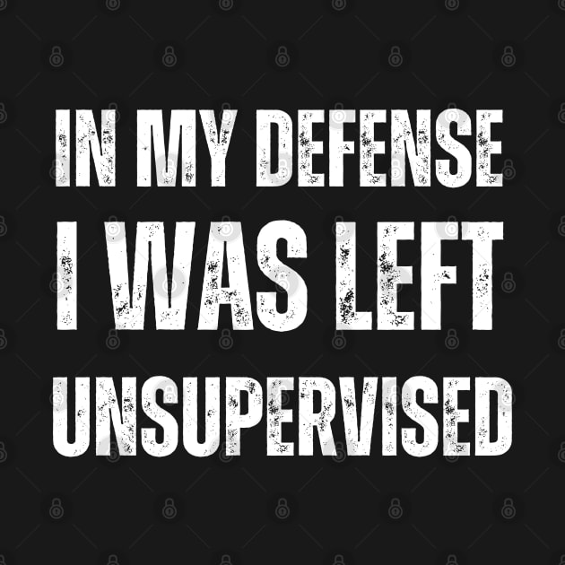 Funny Sayings In My Defense by Wifspin