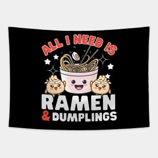 All I need is Ramen and dumplings Tapestry