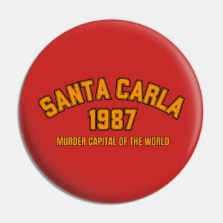 Santa Carla 1987 Pin