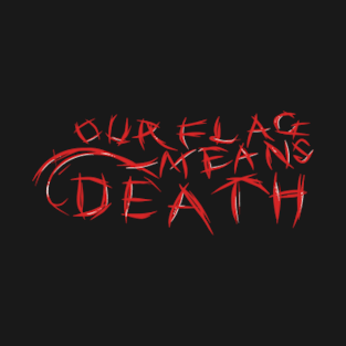 Our Flag Means Death design T-Shirt