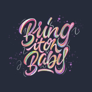 Bring it on Baby T-Shirt