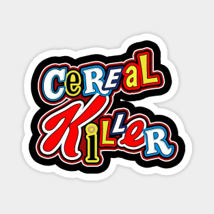 Cereal Killer Magnet