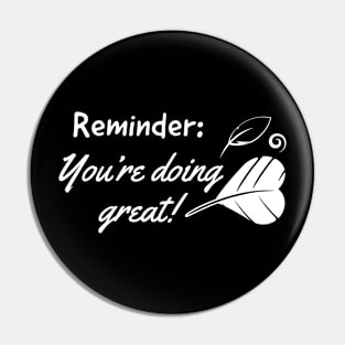 Reminder: You're doing great. Pin