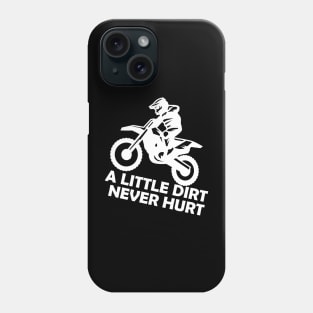 Motorcross - A little dirt never hurt Phone Case