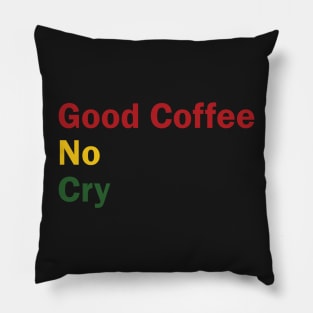 Good Coffee No Cry Pillow