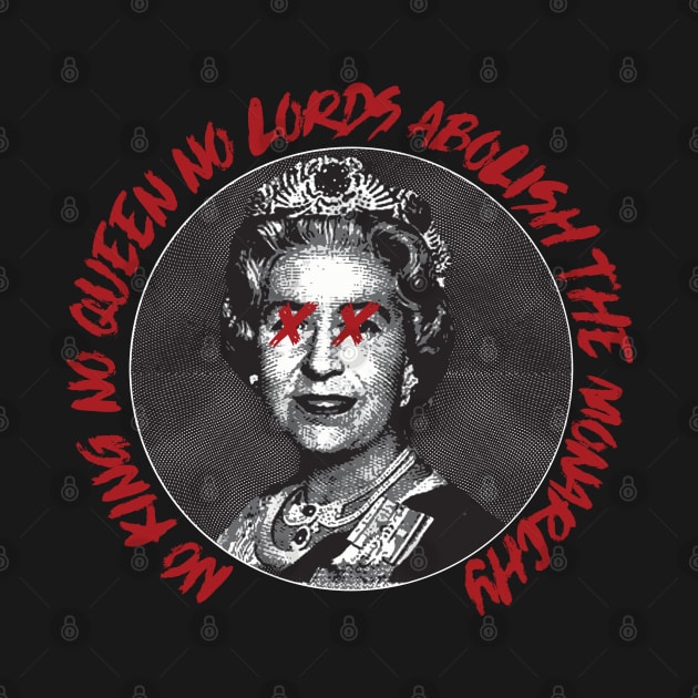 no kings no queens no lords abolish the monarchy by remerasnerds