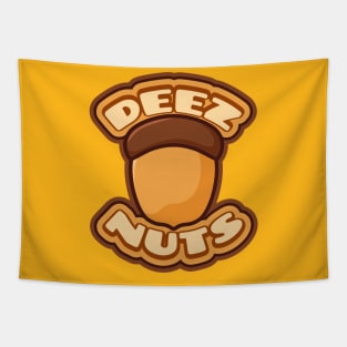 Deez Nuts Totally Tapestry