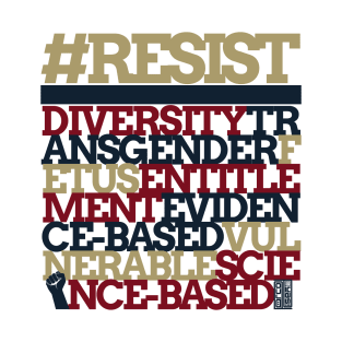 7 Banned Forbidden Words #Resist Petition Anti-Trump T-Shirt