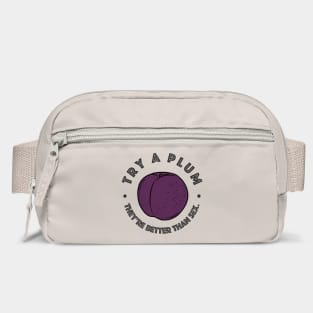 Try a plum. They're better than sex. Bag