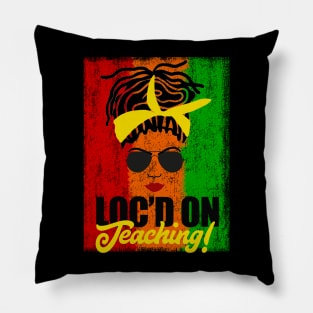 Locd on Teaching African American Teacher Locs Pillow