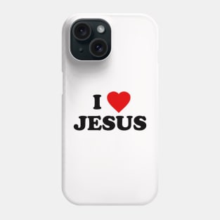 i love jesus Phone Case