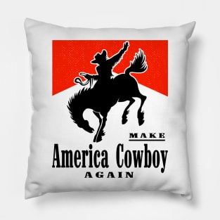 Make America Cowboy Again Pillow