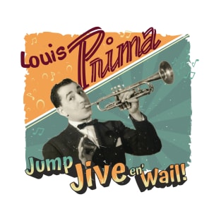 LOUIS PRIMA Jump, Jive en' Wail T-Shirt