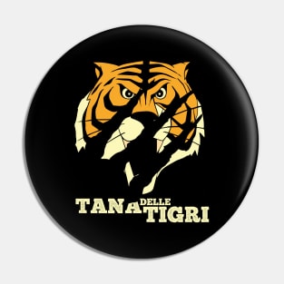 Tana delle Tigri, UOMO TIGRE - Tiger man Pin