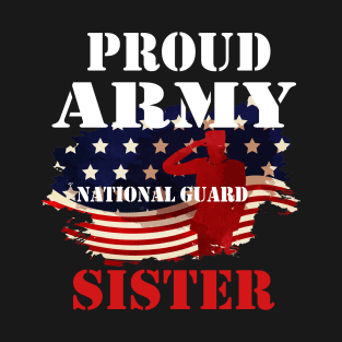 Proud Patriotic Army National Guard Sister USA Flag Women T-Shirt