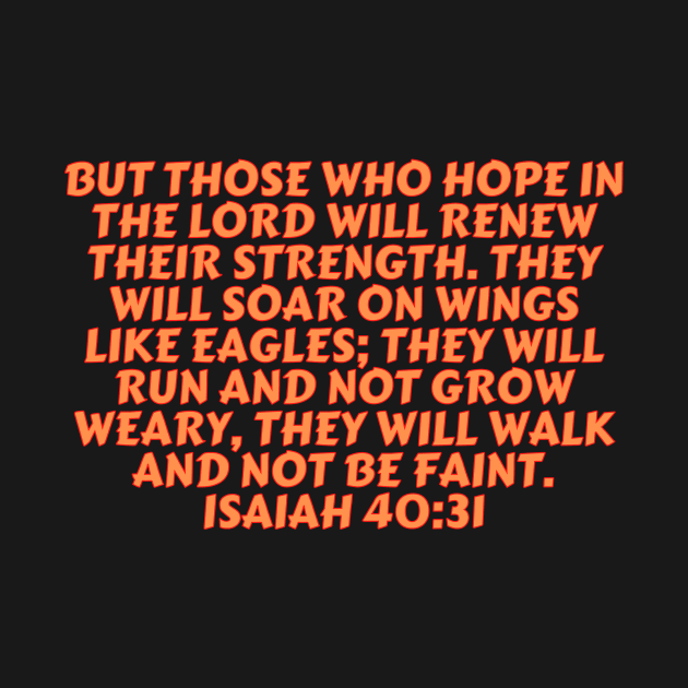 Bible Verse Isaiah 40:31 by Prayingwarrior