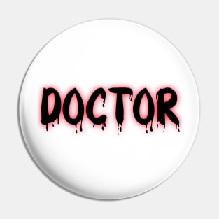 Bloody Doctor Pin